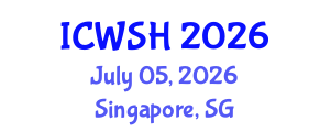 International Conference on Water, Sanitation and Hygiene (ICWSH) July 05, 2026 - Singapore, Singapore