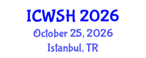 International Conference on Water, Sanitation and Hygiene (ICWSH) October 25, 2026 - Istanbul, Turkey