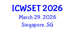 International Conference on Water Sciences, Engineering and Technology (ICWSET) March 29, 2026 - Singapore, Singapore