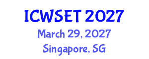International Conference on Water Sciences, Engineering and Technology (ICWSET) March 29, 2027 - Singapore, Singapore