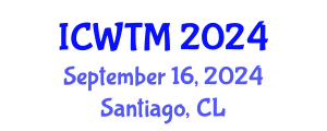 International Conference on Water Technology and Management (ICWTM) September 16, 2024 - Santiago, Chile
