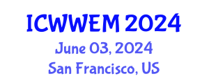 International Conference on Water, Waste and Energy Management (ICWWEM) June 03, 2024 - San Francisco, United States
