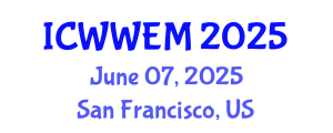 International Conference on Water, Waste and Energy Management (ICWWEM) June 07, 2025 - San Francisco, United States