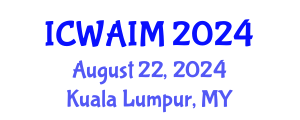 International Conference on Web-Age Information Management (ICWAIM) August 22, 2024 - Kuala Lumpur, Malaysia