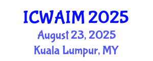 International Conference on Web-Age Information Management (ICWAIM) August 23, 2025 - Kuala Lumpur, Malaysia