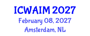 International Conference on Web-Age Information Management (ICWAIM) February 08, 2027 - Amsterdam, Netherlands