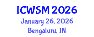 International Conference on Weblogs and Social Media (ICWSM) January 26, 2026 - Bengaluru, India International Conference on Weblogs and Social Media (ICWSM) January 26, 2026 - Bengaluru, India