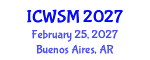 International Conference on Weblogs and Social Media (ICWSM) February 25, 2027 - Buenos Aires, Argentina International Conference on Weblogs and Social Media (ICWSM) February 25, 2027 - Buenos Aires, Argentina