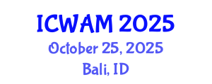 International Conference on Welding and Additive Manufacturing (ICWAM) October 25, 2025 - Bali, Indonesia