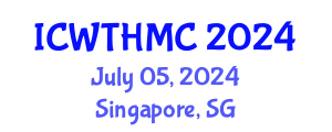 International Conference on Wellness Tourism, Hospitals and Medical Centers (ICWTHMC) July 05, 2024 - Singapore, Singapore
