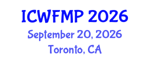 International Conference on Wildland Fire Management and Prevention (ICWFMP) September 20, 2026 - Toronto, Canada