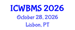 International Conference on Wildlife Biology, Management and Sustainability (ICWBMS) October 28, 2026 - Lisbon, Portugal