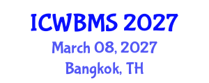 International Conference on Wildlife Biology, Management and Sustainability (ICWBMS) March 08, 2027 - Bangkok, Thailand International Conference on Wildlife Biology, Management and Sustainability (ICWBMS) March 08, 2027 - Bangkok, Thailand