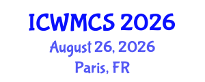 International Conference on Wireless and Mobile Communication Systems (ICWMCS) August 26, 2026 - Paris, France