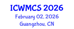 International Conference on Wireless and Mobile Communication Systems (ICWMCS) February 02, 2026 - Guangzhou, China International Conference on Wireless and Mobile Communication Systems (ICWMCS) February 02, 2026 - Guangzhou, China