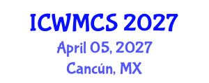 International Conference on Wireless and Mobile Communication Systems (ICWMCS) April 05, 2027 - Cancún, Mexico International Conference on Wireless and Mobile Communication Systems (ICWMCS) April 05, 2027 - Cancún, Mexico