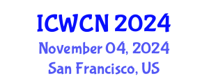 International Conference on Wireless Communications and Networks (ICWCN) November 04, 2024 - San Francisco, United States