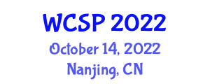 International Conference on Wireless Communications and Signal Processing (WCSP) October 14, 2022 - Nanjing, China