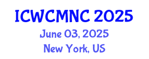 International Conference on Wireless Communications, Mobile Networking and Computing (ICWCMNC) June 03, 2025 - New York, United States