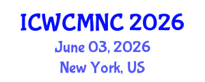 International Conference on Wireless Communications, Mobile Networking and Computing (ICWCMNC) June 03, 2026 - New York, United States