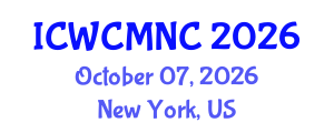 International Conference on Wireless Communications, Mobile Networking and Computing (ICWCMNC) October 07, 2026 - New York, United States