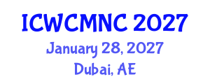 International Conference on Wireless Communications, Mobile Networking and Computing (ICWCMNC) January 28, 2027 - Dubai, United Arab Emirates International Conference on Wireless Communications, Mobile Networking and Computing (ICWCMNC) January 28, 2027 - Dubai, United Arab Emirates