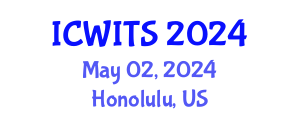 International Conference on Wireless Information Technology and Systems (ICWITS) May 02, 2024 - Honolulu, United States
