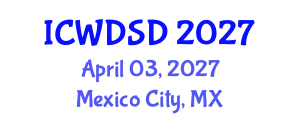 International Conference on Women Deliver: Sustainable Development (ICWDSD) April 03, 2027 - Mexico City, Mexico International Conference on Women Deliver: Sustainable Development (ICWDSD) April 03, 2027 - Mexico City, Mexico