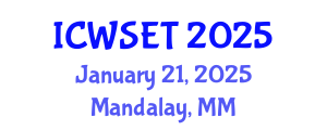 International Conference on Women in Science, Engineering and Technology (ICWSET) January 21, 2025 - Mandalay, Myanmar