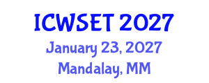 International Conference on Women in Science, Engineering and Technology (ICWSET) January 23, 2027 - Mandalay, Myanmar International Conference on Women in Science, Engineering and Technology (ICWSET) January 23, 2027 - Mandalay, Myanmar