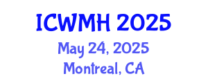 International Conference on Women´s Mental Health (ICWMH) May 24, 2025 - Montreal, Canada