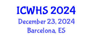 International Conference on Workplace Health and Safety (ICWHS) December 23, 2024 - Barcelona, Spain