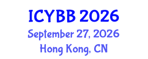 International Conference on Yeast Biotechnology and Biology (ICYBB) September 27, 2026 - Hong Kong, China International Conference on Yeast Biotechnology and Biology (ICYBB) September 27, 2026 - Hong Kong, China