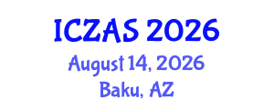 International Conference on Zoology and Animal Science (ICZAS) August 14, 2026 - Baku, Azerbaijan International Conference on Zoology and Animal Science (ICZAS) August 14, 2026 - Baku, Azerbaijan