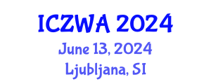 International Conference on Zoology and Wild Animals (ICZWA) June 13, 2024 - Ljubljana, Slovenia