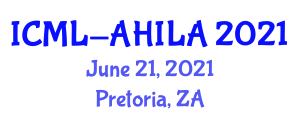 International Congress of Medical Librarianship - Association for Health Information and Libraries in Africa (ICML-AHILA) June 21, 2021 - Pretoria, South Africa