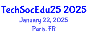 International Congress on Collaborative Innovations in Science, Technology, Social Science & Education (TechSocEdu25) January 22, 2025 - Paris, France