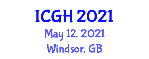 International Congress on Global Healthcare (ICGH) May 12, 2021 - Windsor, United Kingdom