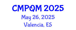 International Experts Summit on Condensed Matter Physics and Quantum Materials (CMPQM) May 26, 2025 - Valencia, Spain