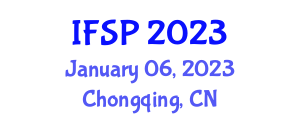 International Forum on Signal Processing (IFSP) January 06, 2023 - Chongqing, China