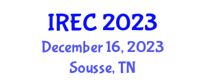 International Renewable Energy Congress (IREC) December 16, 2023 - Sousse, Tunisia International Renewable Energy Congress (IREC) December 16, 2023 - Sousse, Tunisia