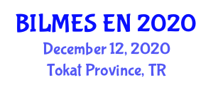 International Scientific and Vocational Studies Congress – Engineering (BILMES EN) December 12, 2020 - Tokat Province, Turkey International Scientific and Vocational Studies Congress – Engineering (BILMES EN) December 12, 2020 - Tokat Province, Turkey
