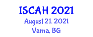 International Scientific Conference on ARTS and HUMANITIES (ISCAH) August 21, 2021 - Varna, Bulgaria