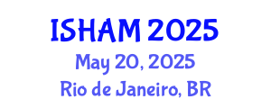 International Society for Human and Animal Mycology (ISHAM) May 20, 2025 - Rio de Janeiro, Brazil