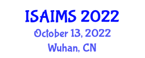 International Symposium on Artificial Intelligence for Medical Sciences (ISAIMS) October 13, 2022 - Wuhan, China