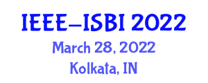 International Symposium on Biomedical Imaging (IEEE-ISBI) March 28, 2022 - Kolkata, India