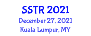 International Symposium on Science and Technology Research (SSTR) December 27, 2021 - Kuala Lumpur, Malaysia