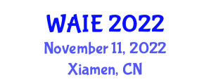 International Workshop on Artificial Intelligence and Education (WAIE) November 11, 2022 - Xiamen, China