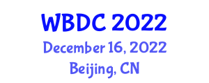 International Workshop on Big Data and Computing (WBDC) December 16, 2022 - Beijing, China