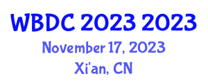 International Workshop on Big Data and Computing (WBDC 2023) November 17, 2023 - Xi'an, China